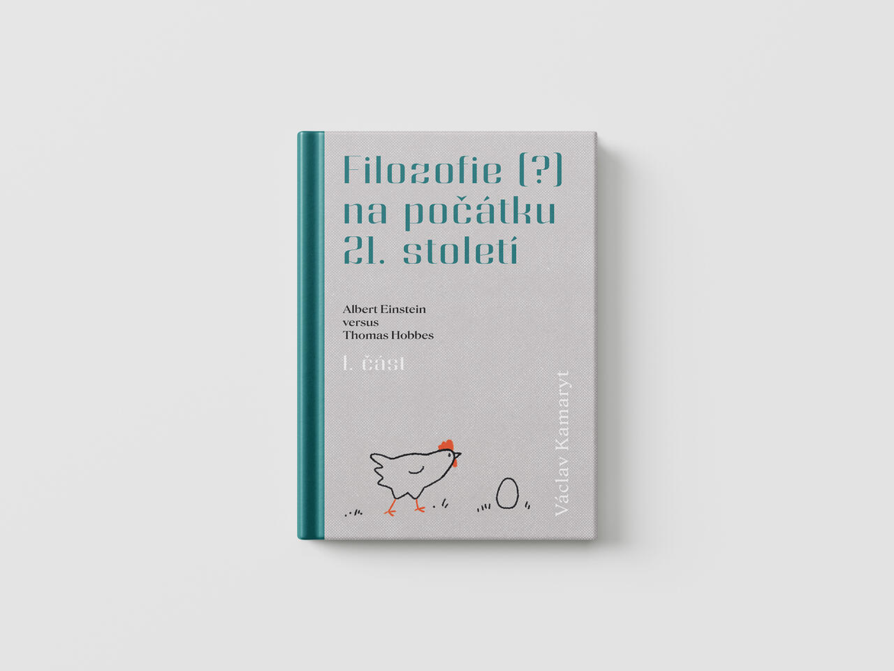 [1/2] Václav Kamaryt, 2025. Filozofie (?) na počátku 21. století. Vypadá roztomile, přitom je to vážná kniha o krizi v současné filozofii. Ilustrace a grafickou podobu knihy vytvořila Brunhilda.